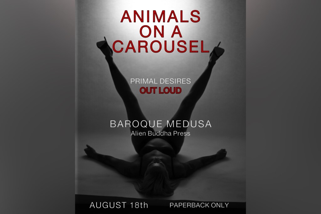 Experience Uninhibited Passion: Animals on a Carousel – A New Erotica Poetry&nbsp;Release
