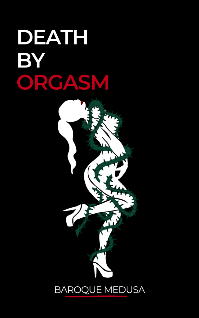 Image of book cover Death by Orgasm by BAROQUE MEDUSA