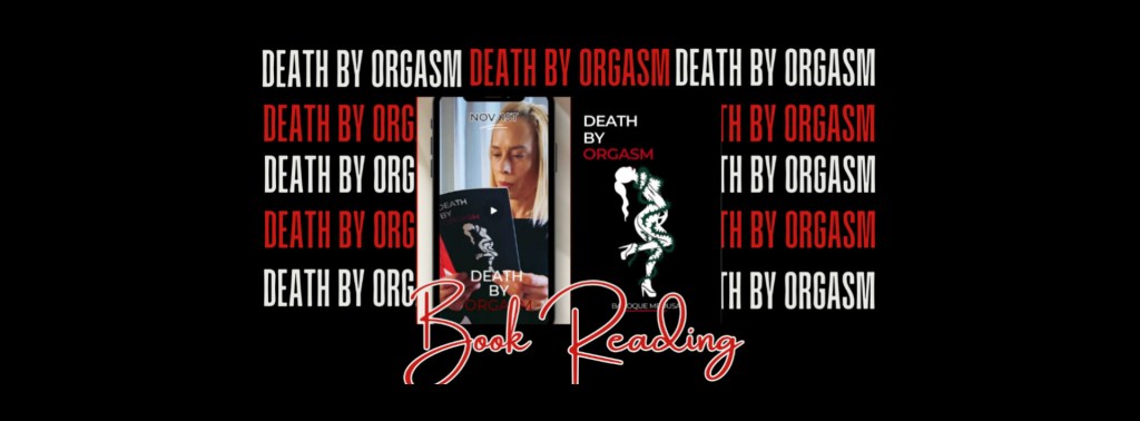 Exclusive Excerpt Reading: DEATH BY ORGASM – Available November&nbsp;1st!