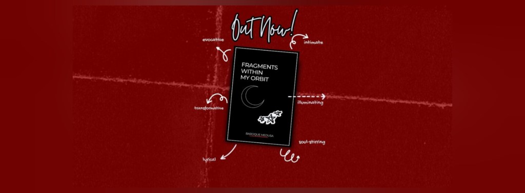 Surprise! My New Poetry Book “Fragments Within My Orbit” is Now&nbsp;Available!