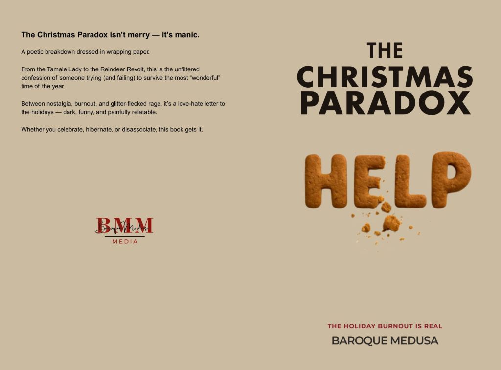 Full paperback cover of “The Christmas Paradox: HELP” by Baroque Medusa, featuring gingerbread-text title design and tagline “The Holiday Burnout Is Real” against a beige background.