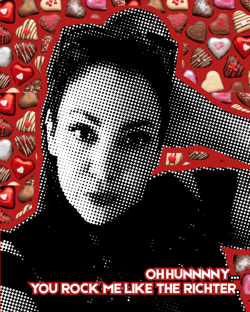 Black-and-white halftone portrait with a red Valentine’s background and bold text reading “You rock me like the Richter.”