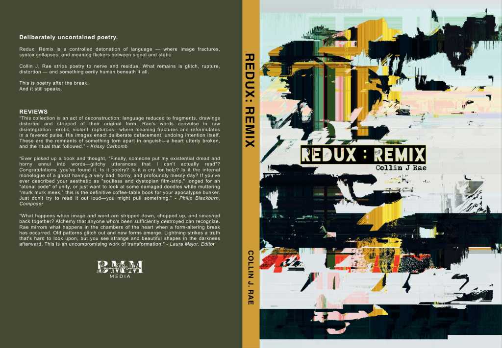 Promotional graphic for Redux: Remix by Collin J. Rae featuring minimalist olive background with the text “Deliberately Uncontained Poetry” and release date April 17th.