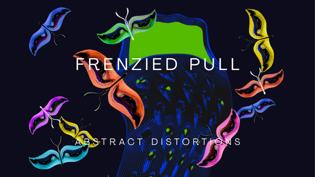 Frenzied Pull: From Eye to Chaos in Abstract&nbsp;Distortions