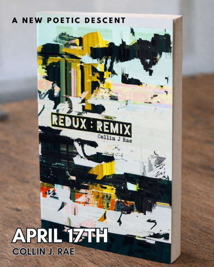 Redux Remix by Collin J Rae experimental poetry book cover with glitch art design releasing April 17