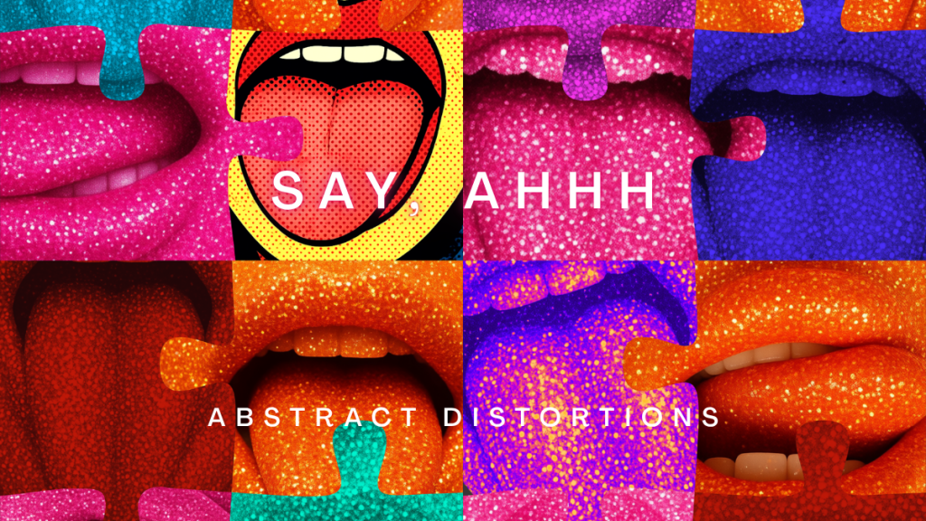 Say Ahhh: A Distorted Self-Portrait in Color, Repetition, and Control