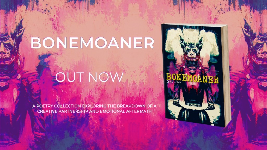 Collin J. Rae’s, BONEMOANER, Is Officially&nbsp;Here