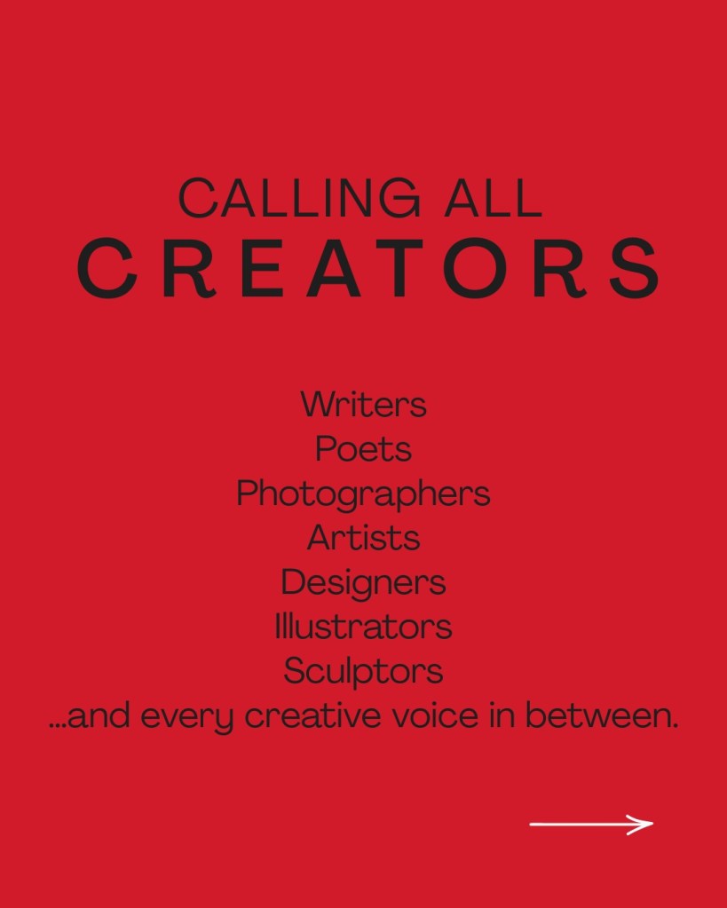 Calling All Creators graphic inviting writers, poets, photographers, artists, designers, illustrators, sculptors, and other independent creators.