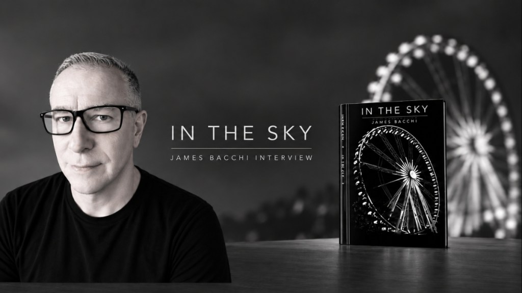 Inside IN THE SKY: An Interview with James&nbsp;Bacchi